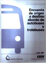 Encuesta de Origen y Destino Abordo de Autobuses y Trolebuses.